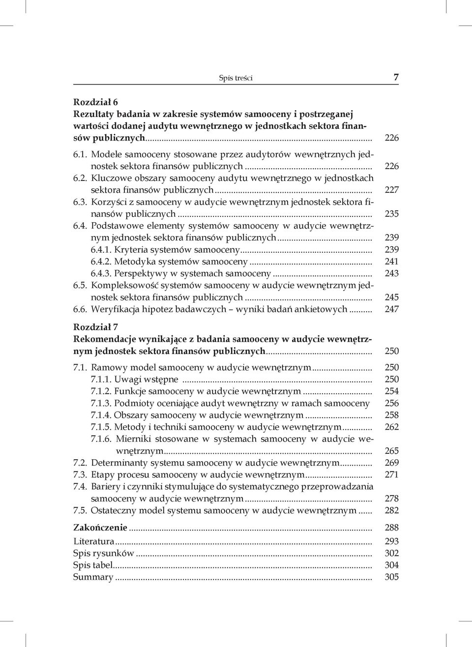 .. 227 6.3. Korzyści z samooceny w audycie wewnętrznym jednostek sektora finansów publicznych... 235 6.4.
