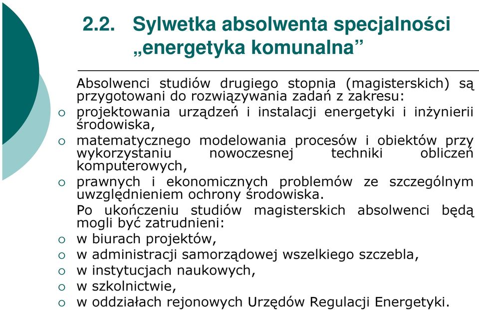 komputerowych, prawnych i ekonomicznych problemów ze szczególnym uwzględnieniem ochrony środowiska.