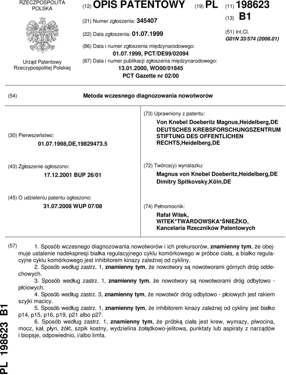 01) (54) Metoda wczesnego diagnozowania nowotworów (30) Pierwszeństwo: 01.07.1998,DE,19829473.