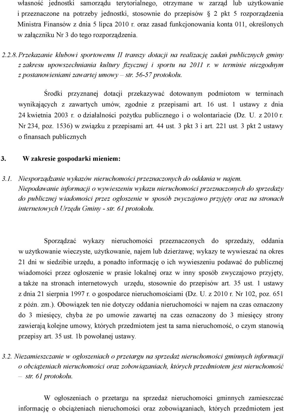 Przekazanie klubowi sportowemu II transzy dotacji na realizację zadań publicznych gminy z zakresu upowszechniania kultury fizycznej i sportu na 2011 r.