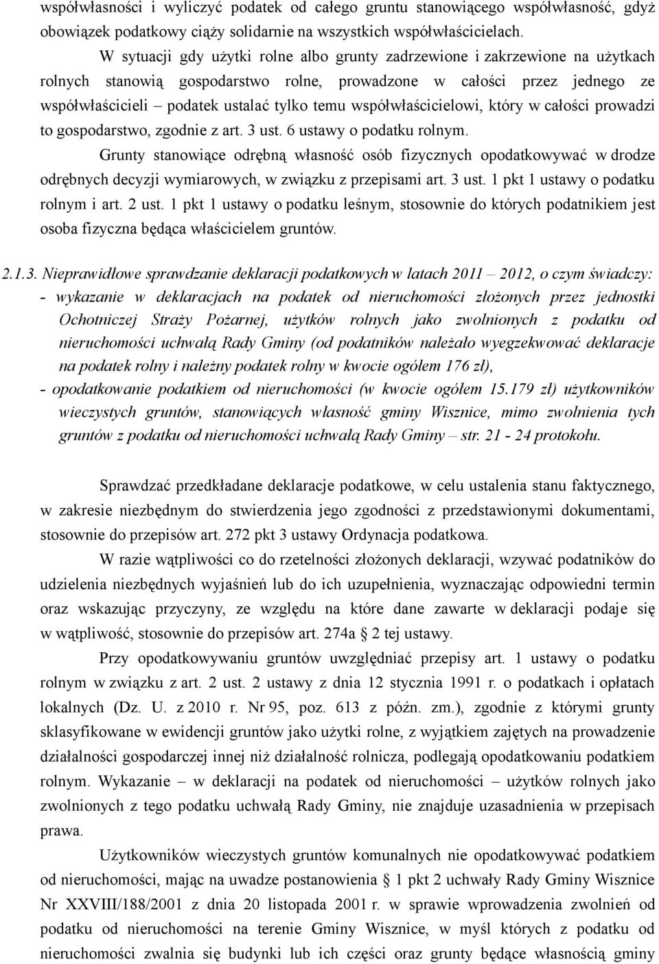 współwłaścicielowi, który w całości prowadzi to gospodarstwo, zgodnie z art. 3 ust. 6 ustawy o podatku rolnym.