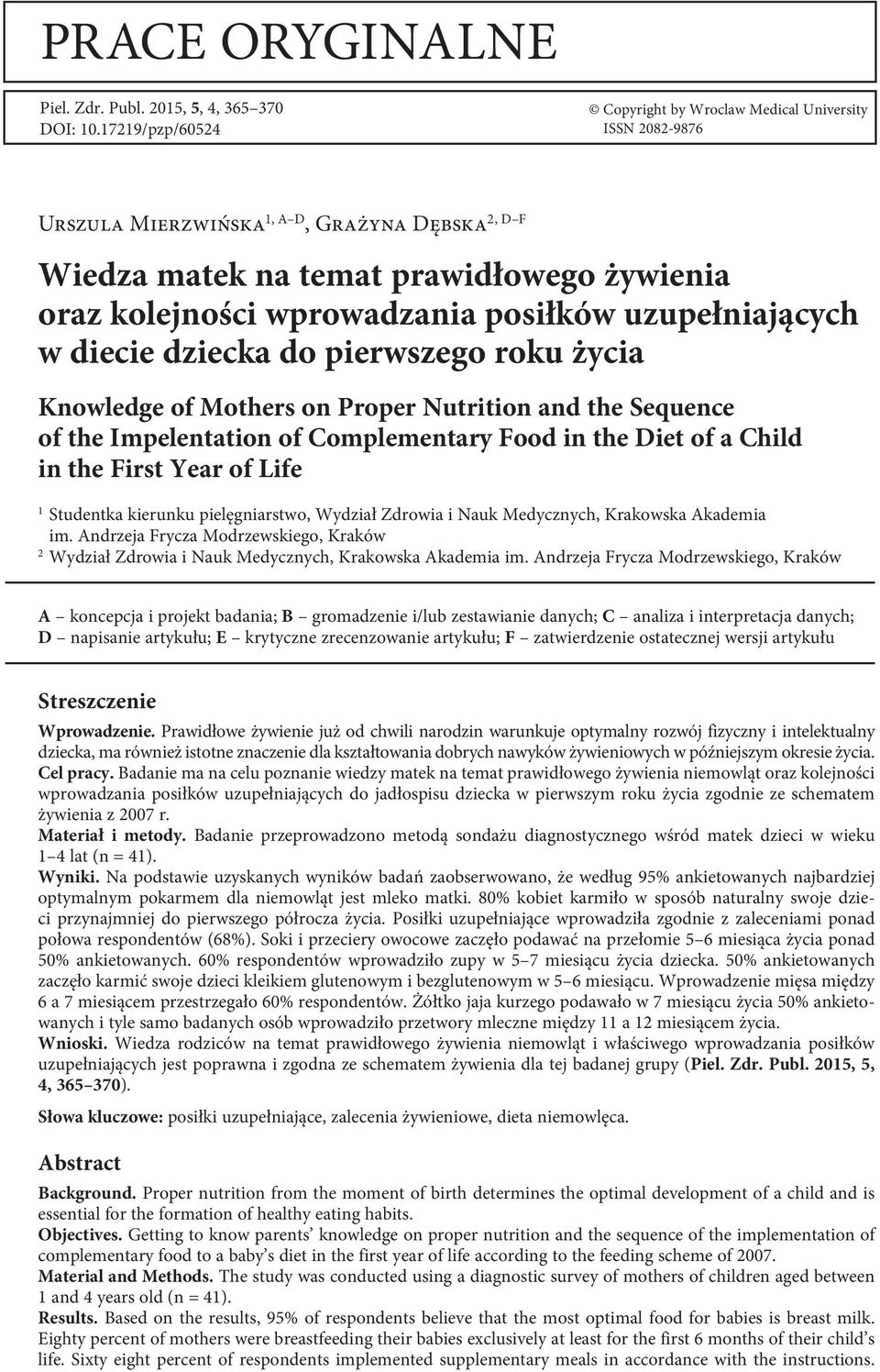 posiłków uzupełniających w diecie dziecka do pierwszego roku życia Knowledge of Mothers on Proper Nutrition and the Sequence of the Impelentation of Complementary Food in the Diet of a Child in the