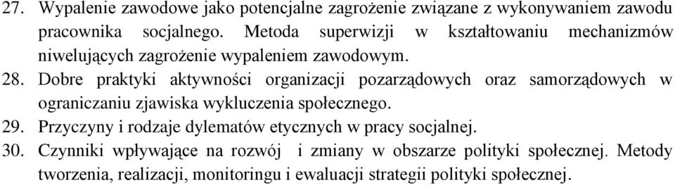 Dobre praktyki aktywności organizacji pozarządowych oraz samorządowych w ograniczaniu zjawiska wykluczenia społecznego. 29.