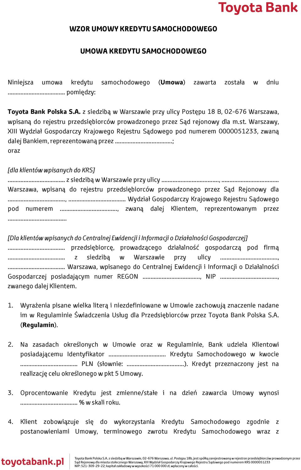 .. z siedzibą w Warszawie przy ulicy...,... Warszawa, wpisaną do rejestru przedsiębiorców prowadzonego przez Sąd Rejonowy dla...,... Wydział Gospodarczy Krajowego Rejestru Sądowego pod numerem.