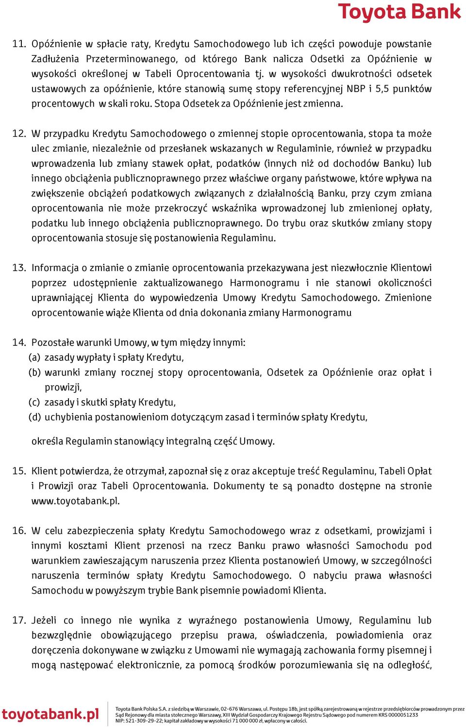 Stopa Odsetek za Opóźnienie jest zmienna. 12.