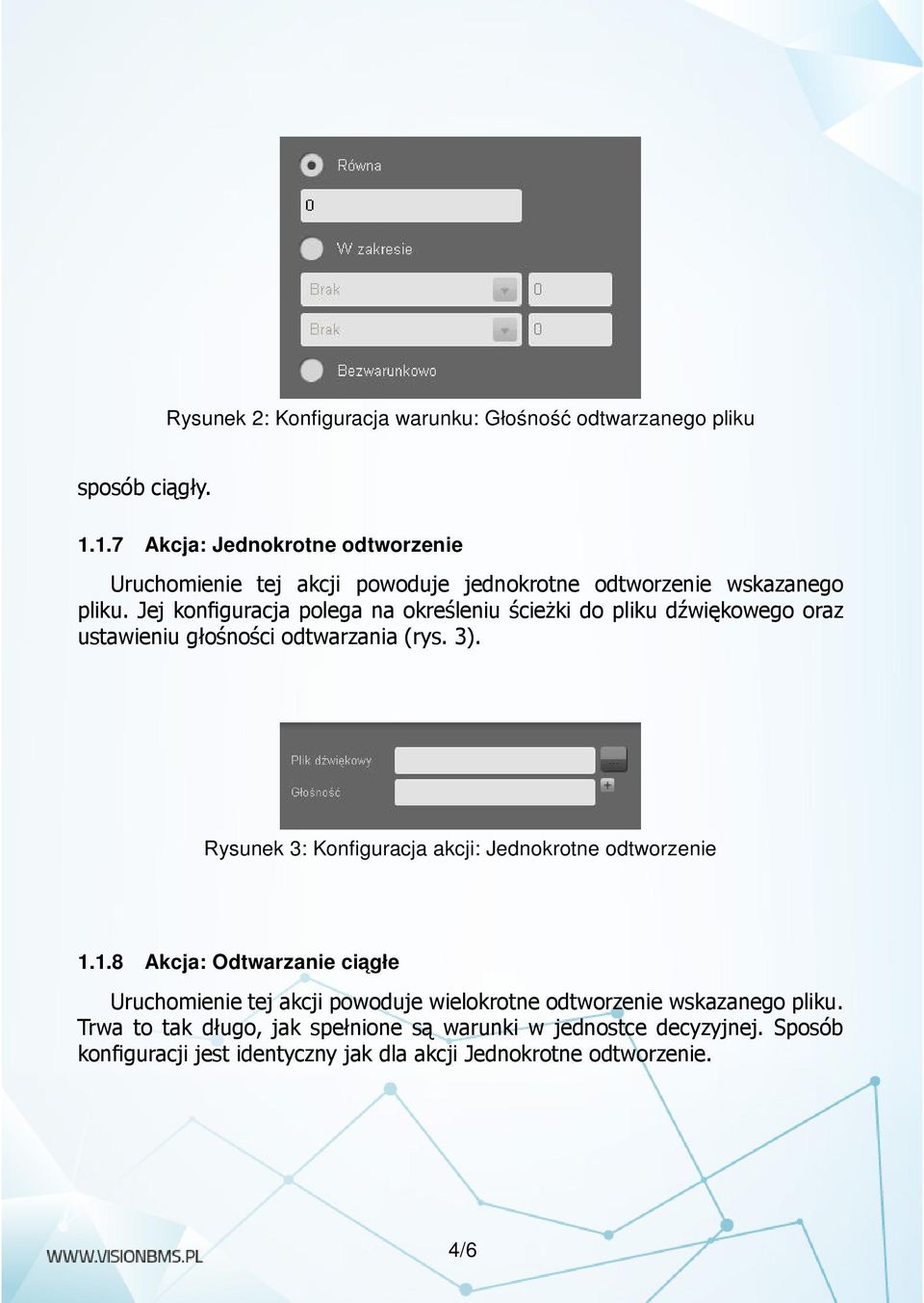 Jej konfiguracja polega na określeniu ścieżki do pliku dźwiękowego oraz ustawieniu głośności odtwarzania (rys. 3).