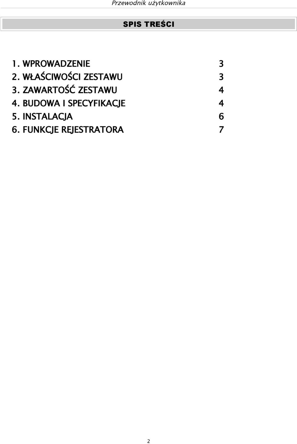 ZAWARTOŚĆ ZESTAWU 4 4.