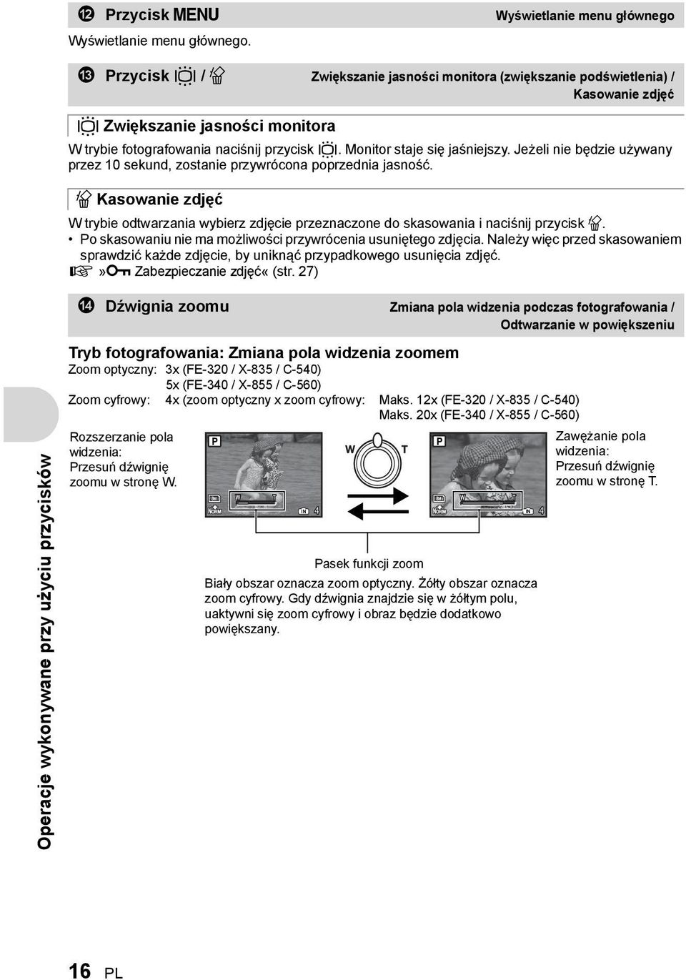 Monitor staje się jaśniejszy. Jeżeli nie będzie używany przez 10 sekund, zostanie przywrócona poprzednia jasność.