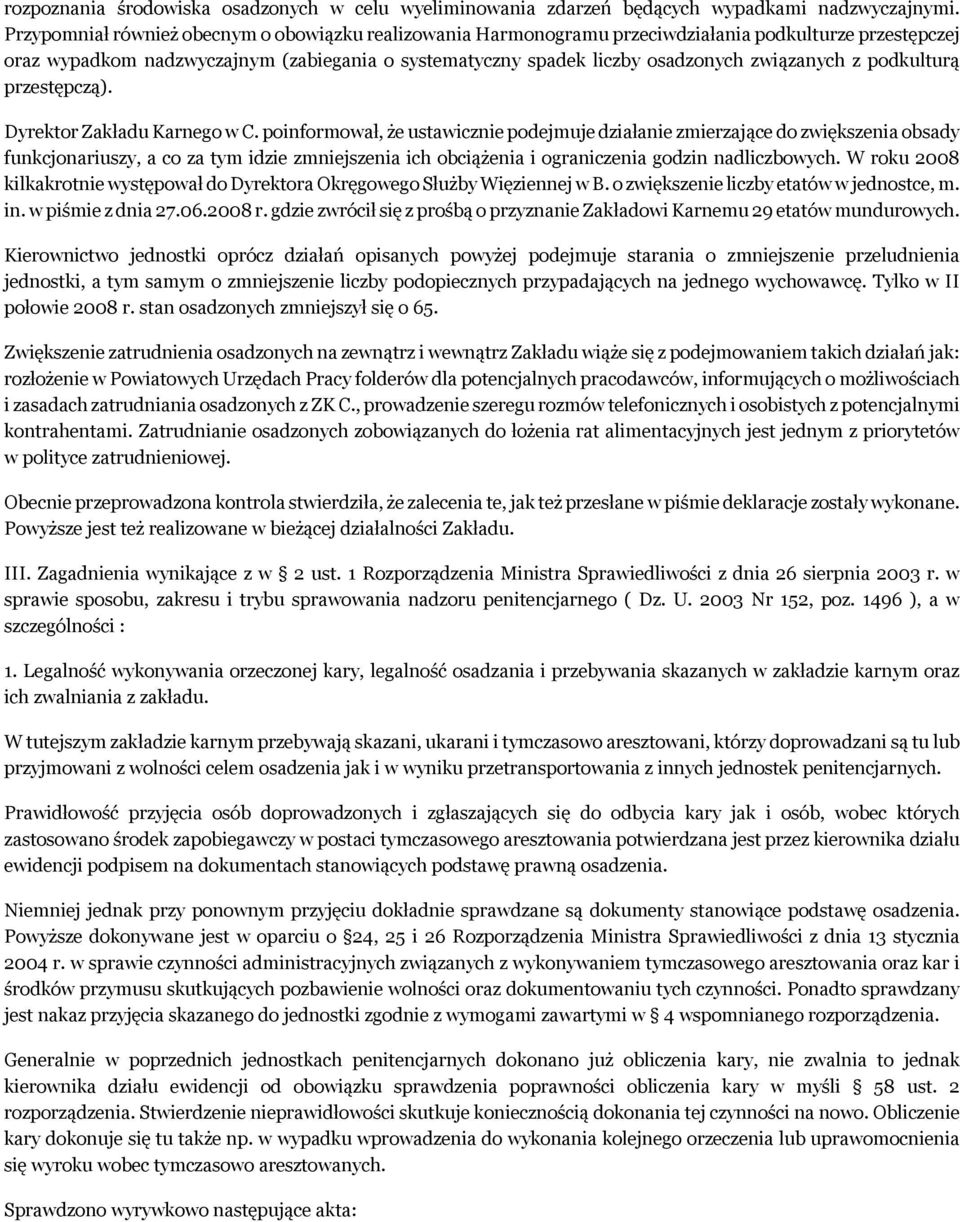 z podkulturą przestępczą). Dyrektor Zakładu Karnego w C.
