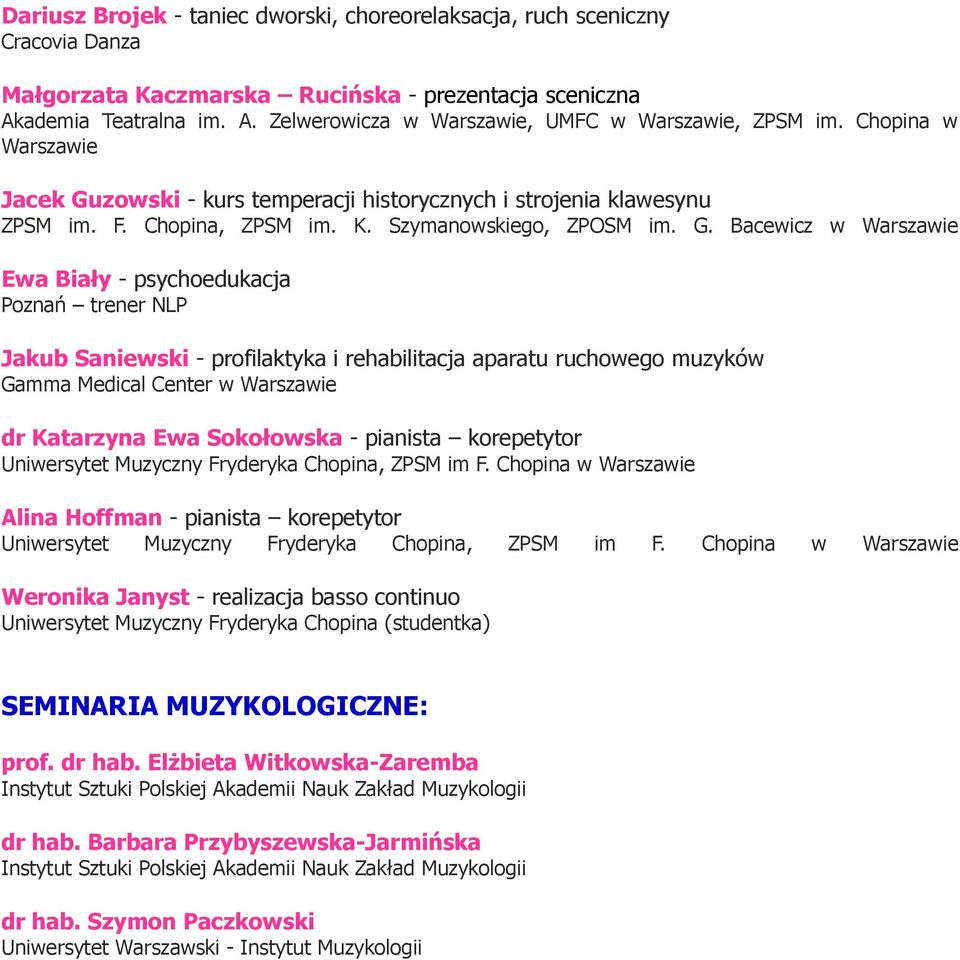 zowski - kurs temperacji historycznych i strojenia klawesynu ZPSM im. F. Chopina, ZPSM im. K. Szymanowskiego, ZPOSM im. G.