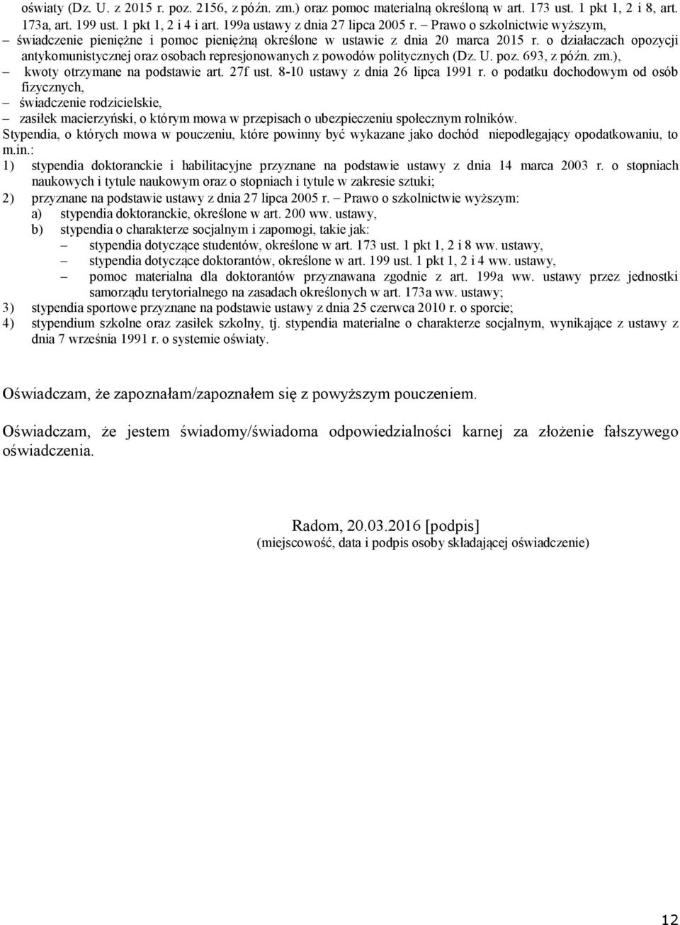 o działaczach opozycji antykomunistycznej oraz osobach represjonowanych z powodów politycznych (Dz. U. poz. 693, z późn. zm.), kwoty otrzymane na podstawie art. 27f ust.