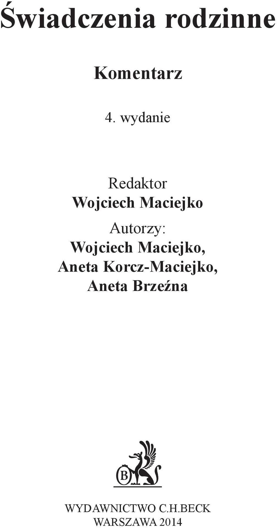 Autorzy: Wojciech Maciejko, Aneta