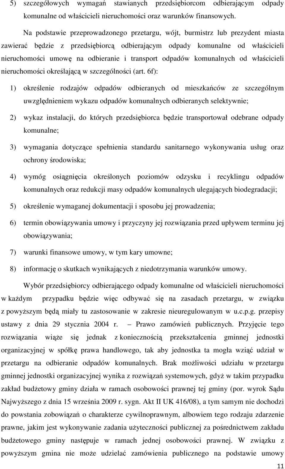 transport odpadów komunalnych od właścicieli nieruchomości określającą w szczególności (art.