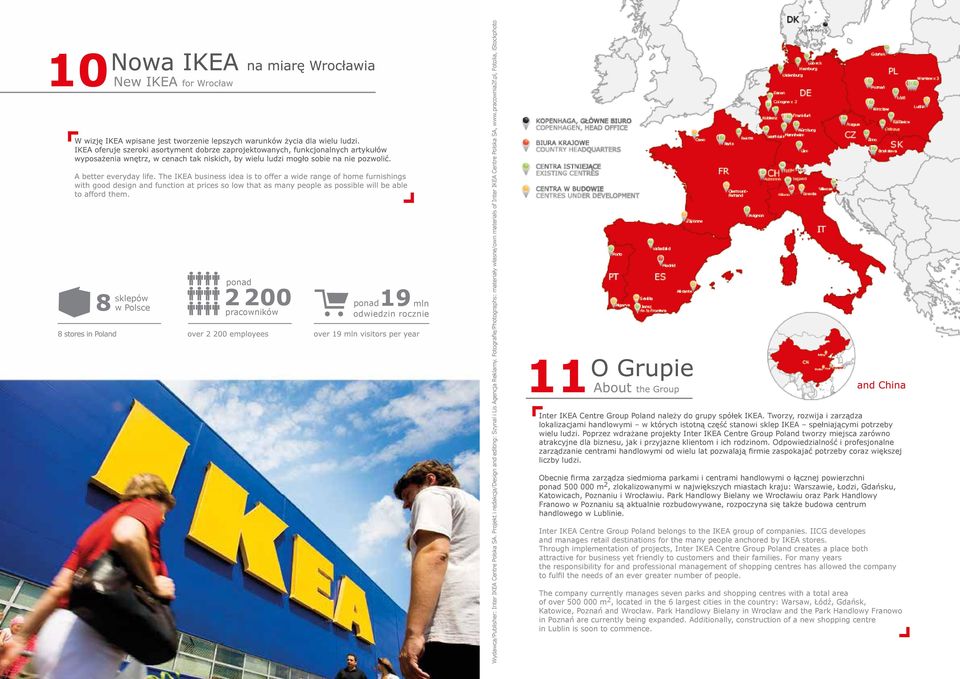 Projekt i redakcja/design and editing: Szynal i Lis Agencja Reklamy. Fotografie/Photographs: materiały własne/own materials of Inter IKEA Centre Polska SA, www.pracownia2f.