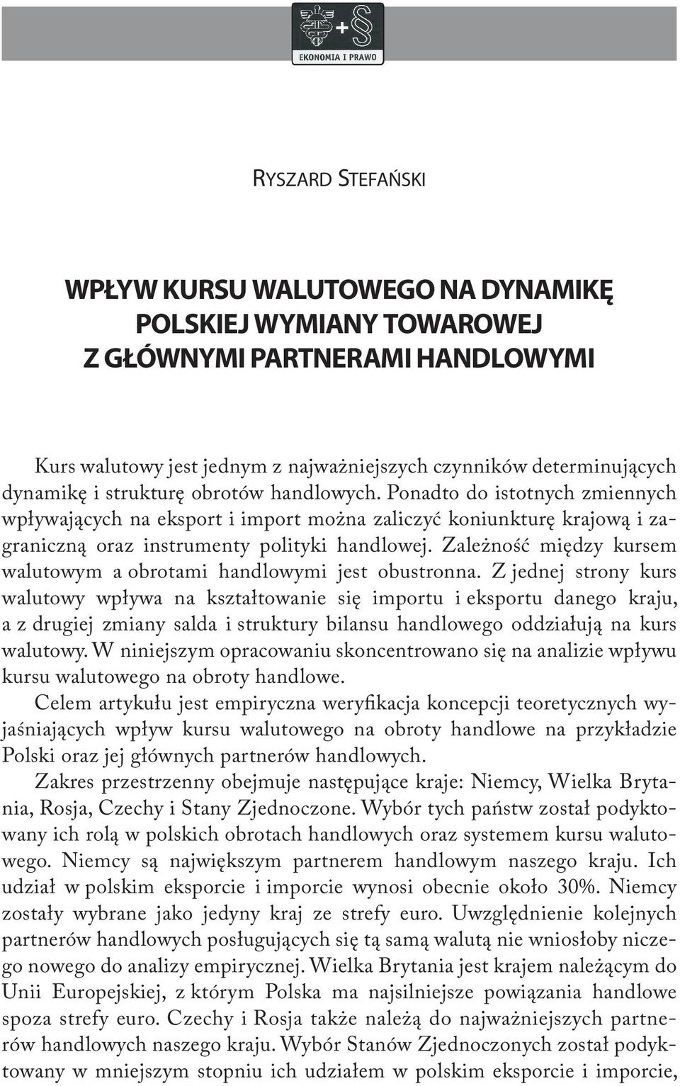 Zależność między kursem walutowym a obrotami handlowymi jest obustronna.