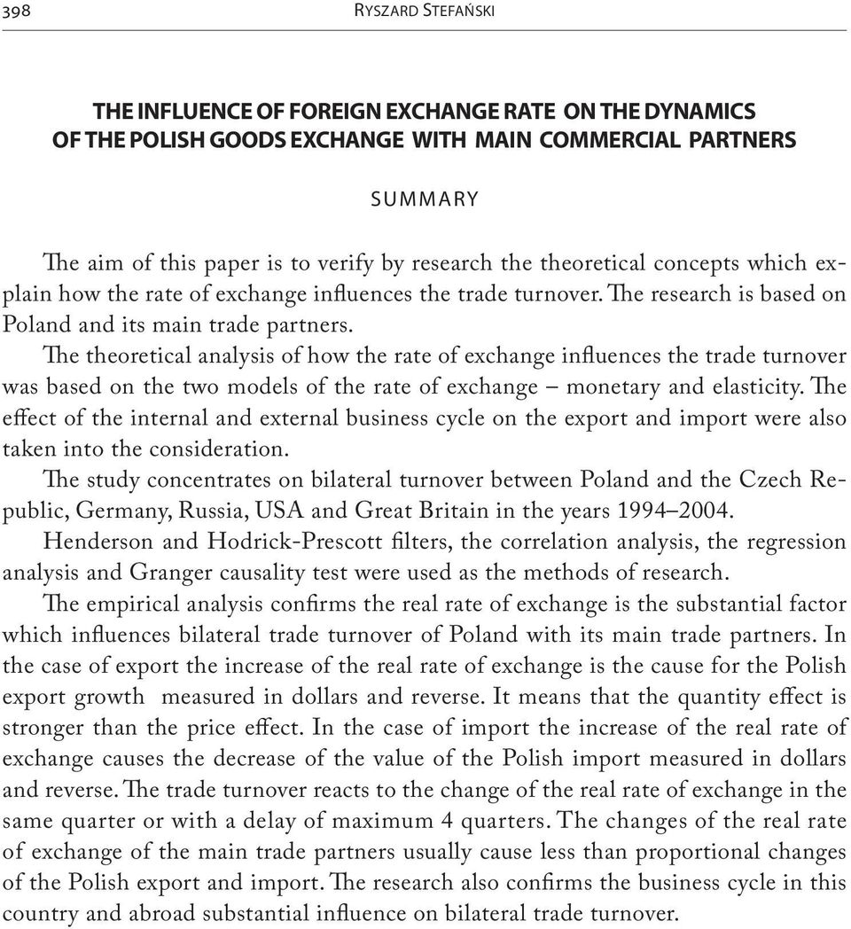 e theoretical analysis of how the rate of exchange influences the trade turnover was based on the two models of the rate of exchange monetary and elasticity.