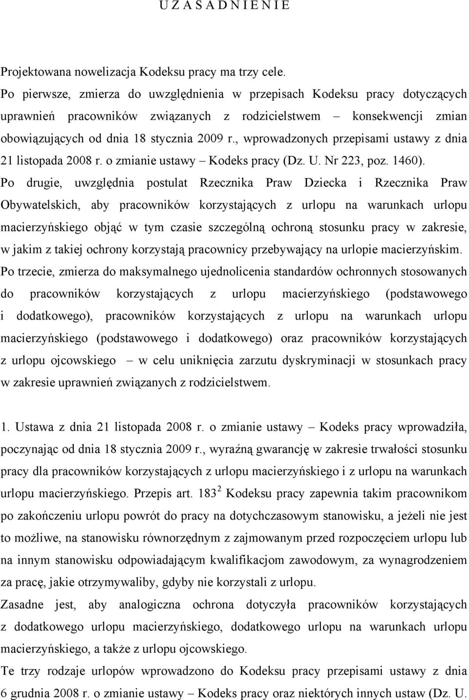 , wprowadzonych przepisami ustawy z dnia 21 listopada 2008 r. o zmianie ustawy Kodeks pracy (Dz. U. Nr 223, poz. 1460).