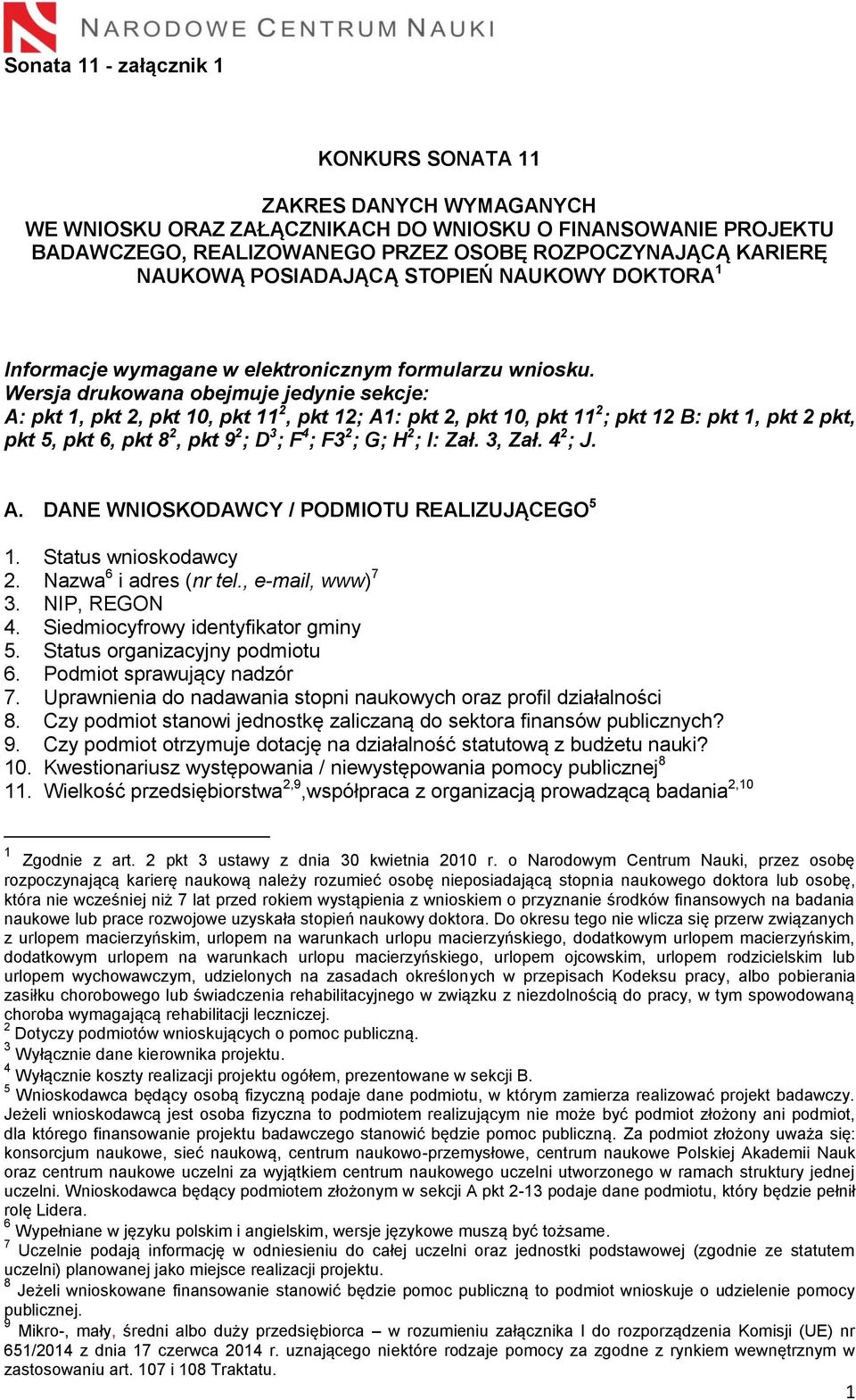 Wersja drukowana obejmuje jedynie sekcje: A: pkt 1, pkt 2, pkt 10, pkt 11 2, pkt 12; A1: pkt 2, pkt 10, pkt 11 2 ; pkt 12 B: pkt 1, pkt 2 pkt, pkt 5, pkt 6, pkt 8 2, pkt 9 2 ; D 3 ; F 4 ; F3 2 ; G; H