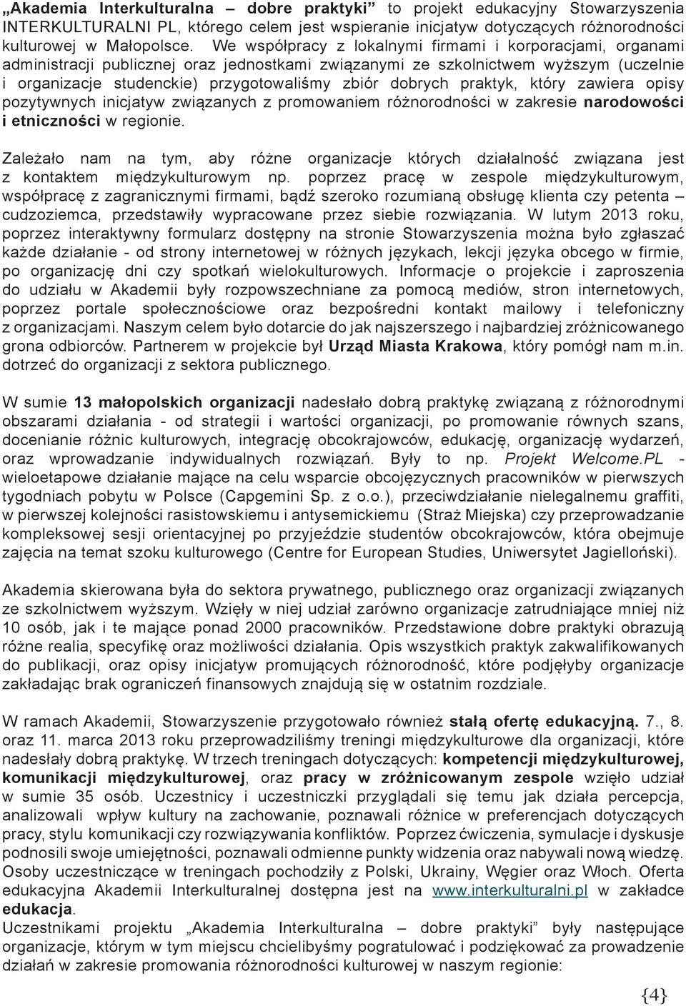 dobrych praktyk, który zawiera opisy pozytywnych inicjatyw związanych z promowaniem różnorodności w zakresie narodowości i etniczności w regionie.