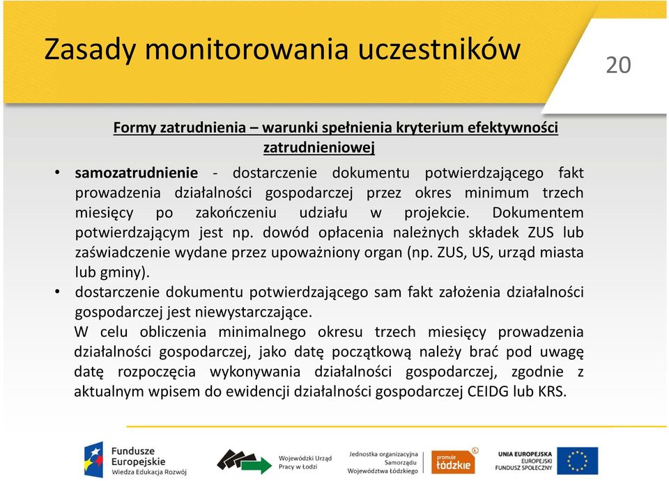 dowód opłacenia należnych składek ZUS lub zaświadczenie wydane przez upoważniony organ (np. ZUS, US, urządmiasta lub gminy).