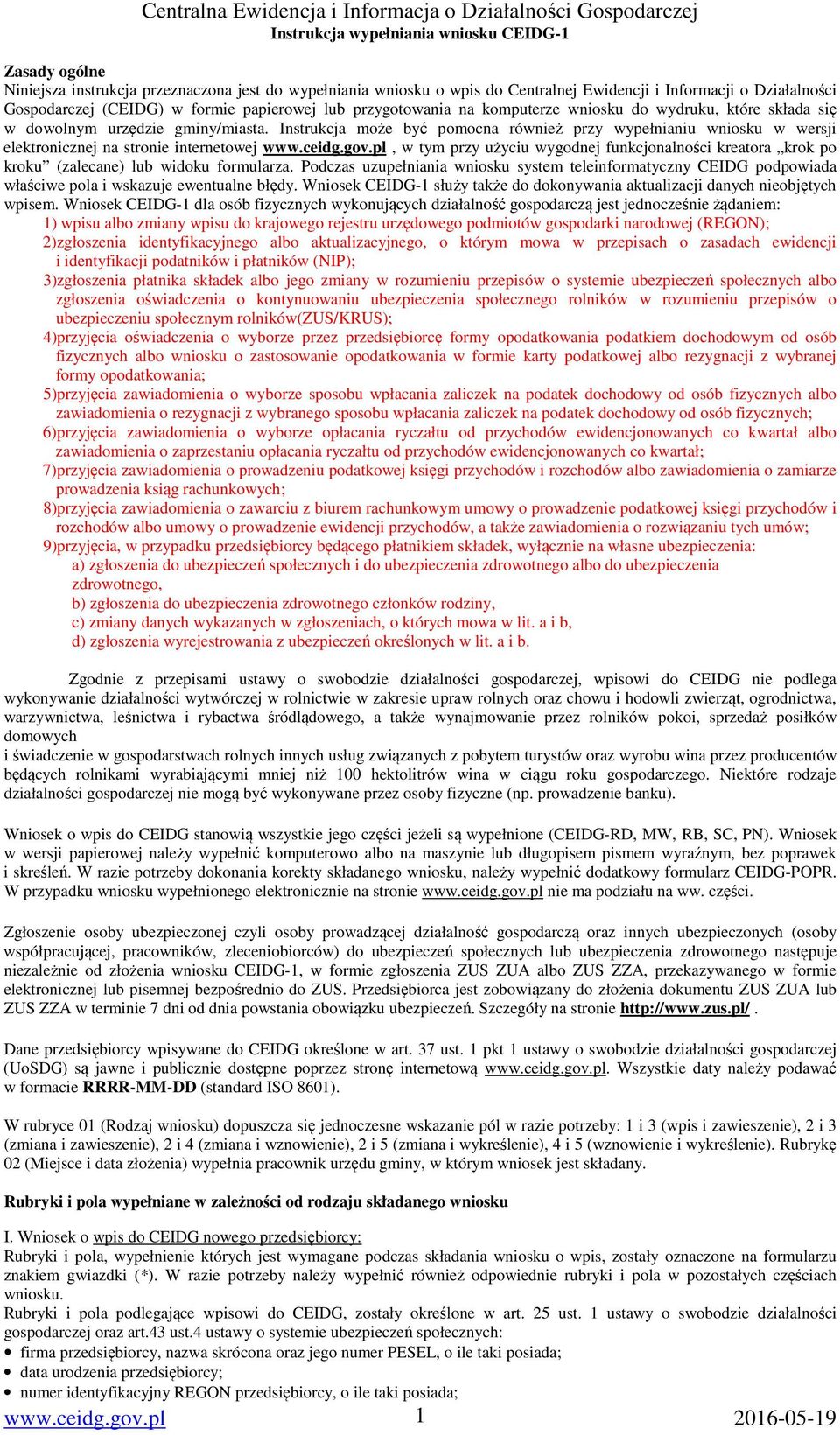 ceidg.gov.pl, w tym przy użyciu wygodnej funkcjonalności kreatora krok po kroku (zalecane) lub widoku formularza.