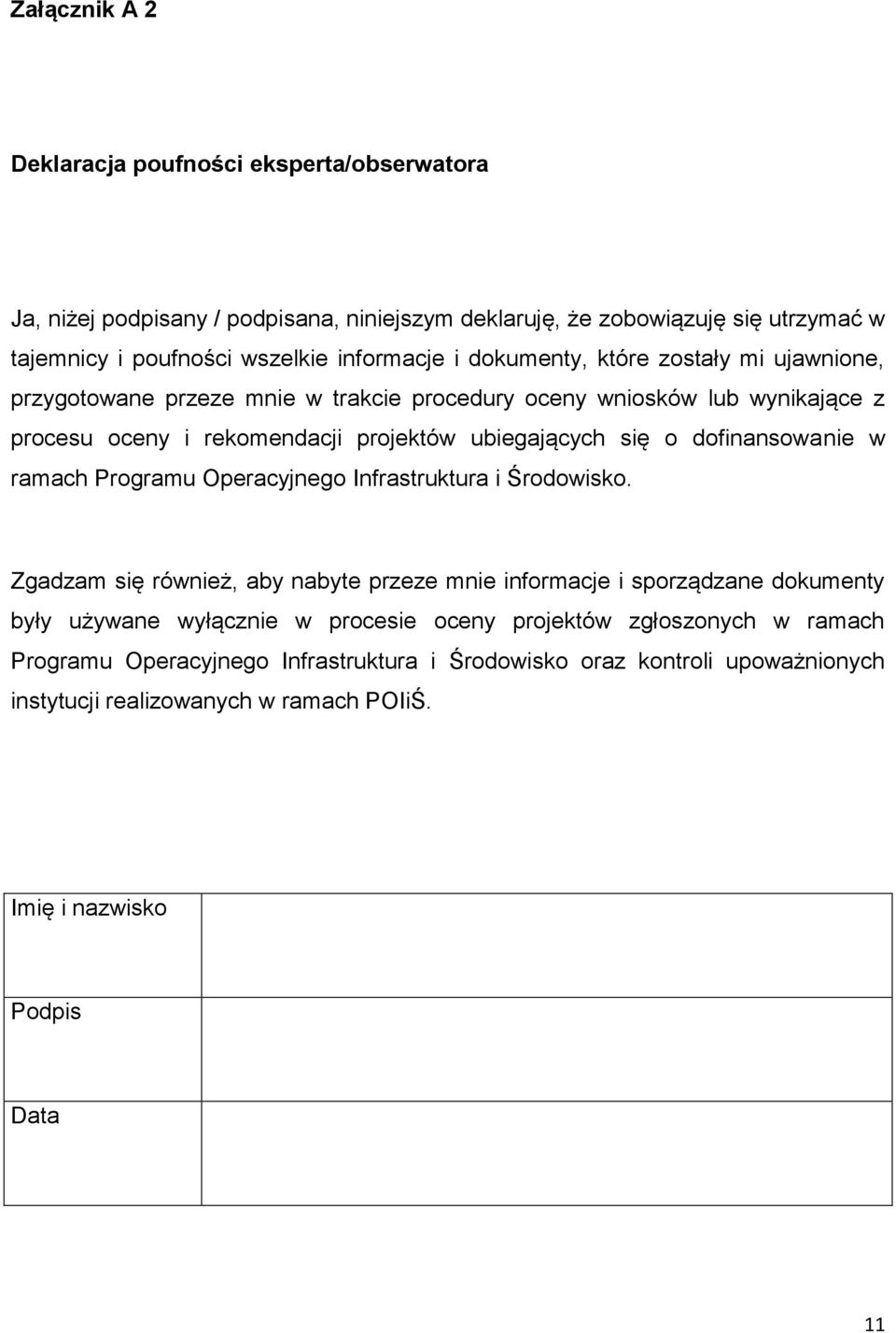 dofinansowanie w ramach Programu Operacyjnego Infrastruktura i Środowisko.