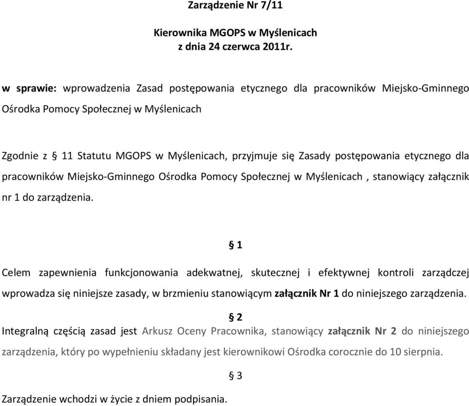 postępowania etycznego dla pracowników Miejsko-Gminnego Ośrodka Pomocy Społecznej w Myślenicach, stanowiący załącznik nr 1 do zarządzenia.