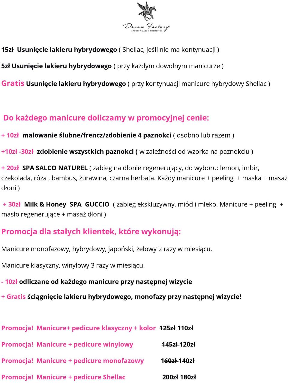 zależności od wzorka na paznokciu ) + 20zł SPA SALCO NATUREL ( zabieg na dłonie regenerujący, do wyboru: lemon, imbir, czekolada, róża, bambus, żurawina, czarna herbata.