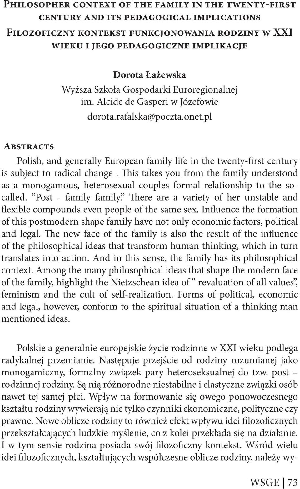 pl Abstracts Polish, and generally European family life in the twenty-first century is subject to radical change.