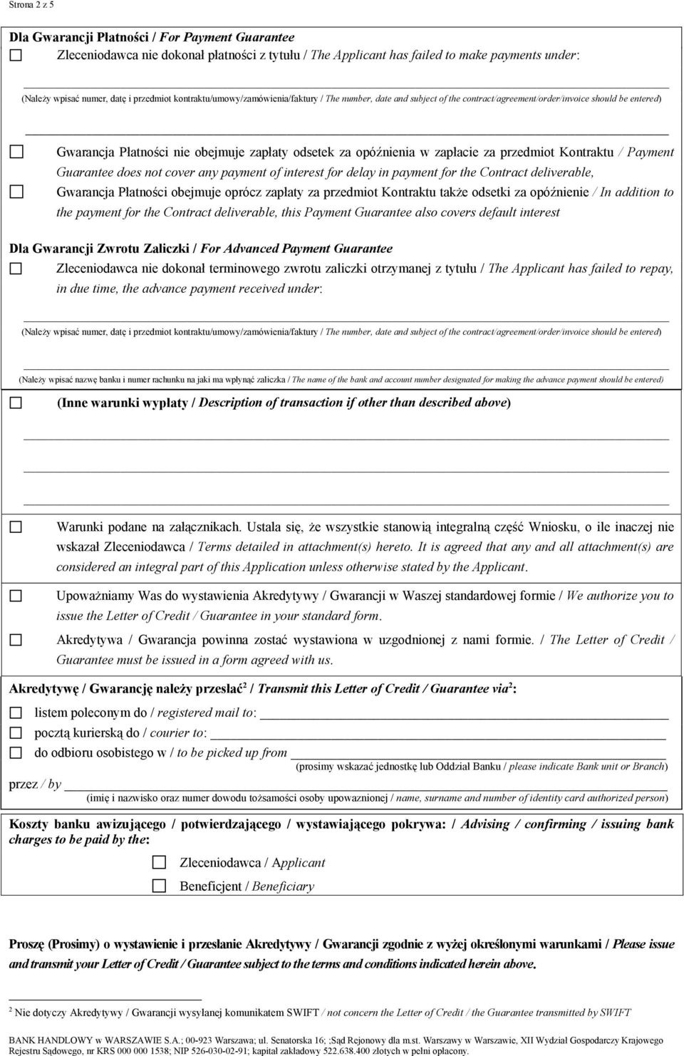 oprócz zapłaty za przedmiot Kontraktu także odsetki za opóźnienie / In addition to the payment for the Contract deliverable, this Payment Guarantee also covers default interest Dla Gwarancji Zwrotu