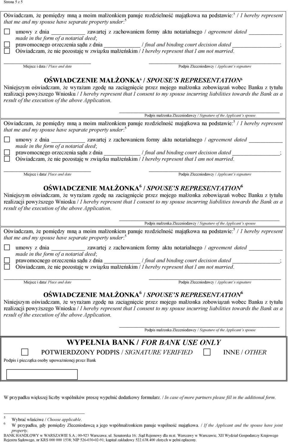 proszę wypełnić dodatkowy formularz. / In case of more partners please fill in the additional form. 5 Wybrać właściwe / Choose applicable.