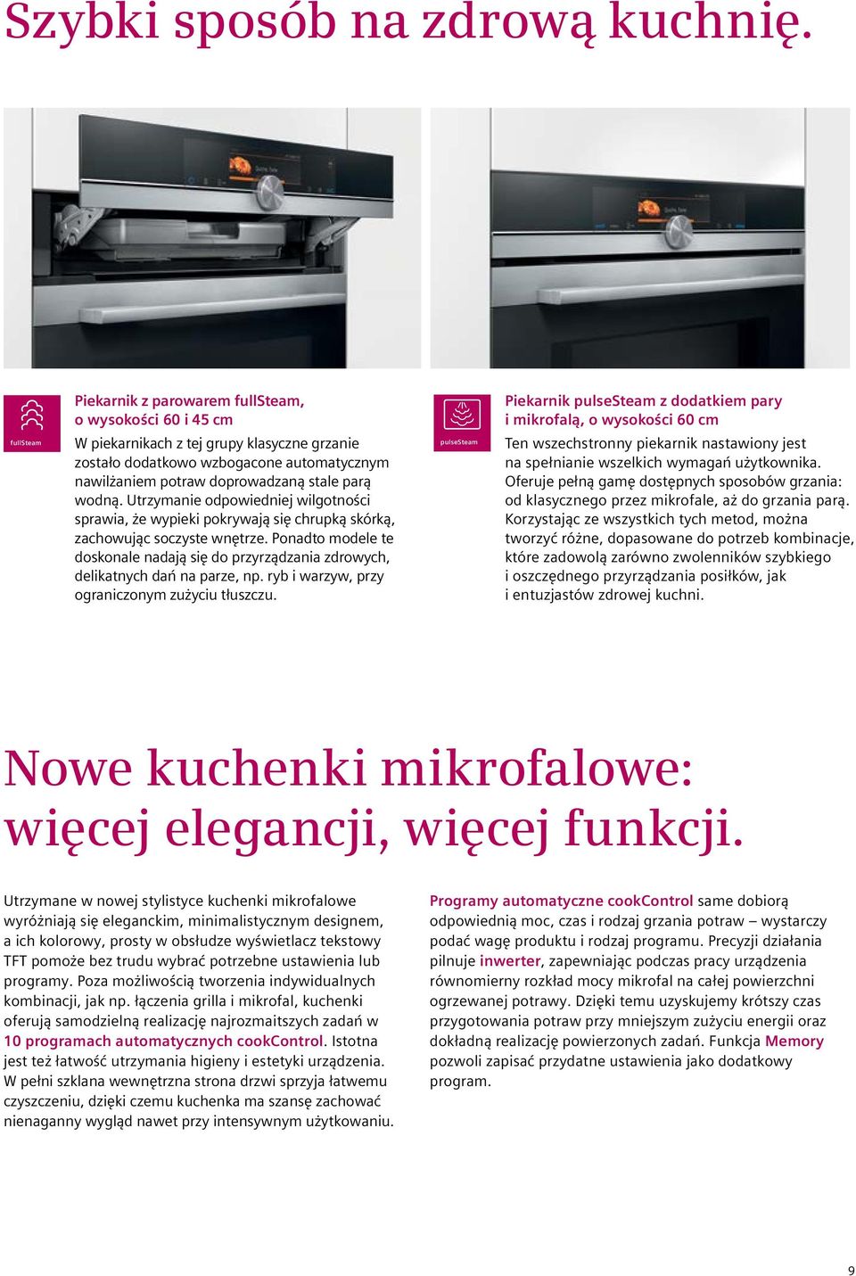 wodną. Utrzymanie odpowiedniej wilgotności sprawia, że wypieki pokrywają się chrupką skórką, zachowując soczyste wnętrze.