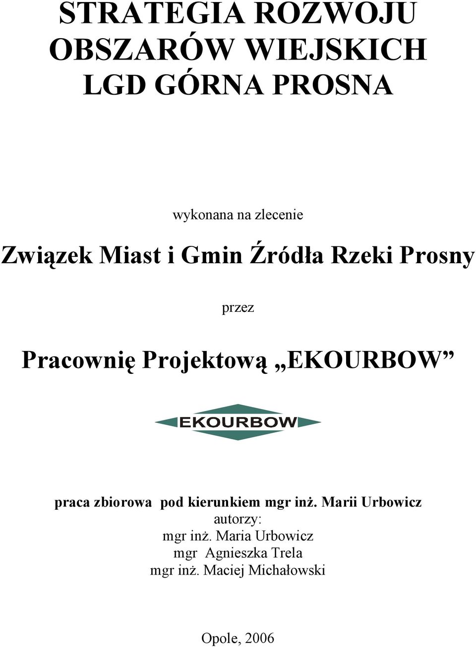 EKOURBOW praca zbiorowa pod kierunkiem mgr inż.