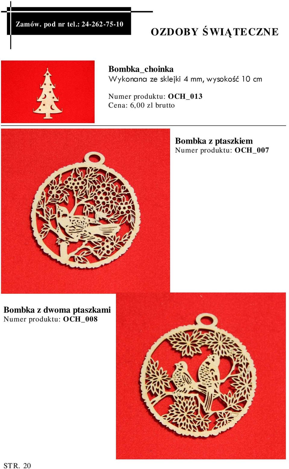 sklejki 4 mm, wysokość 10 cm Numer produktu: OCH_013 Cena: