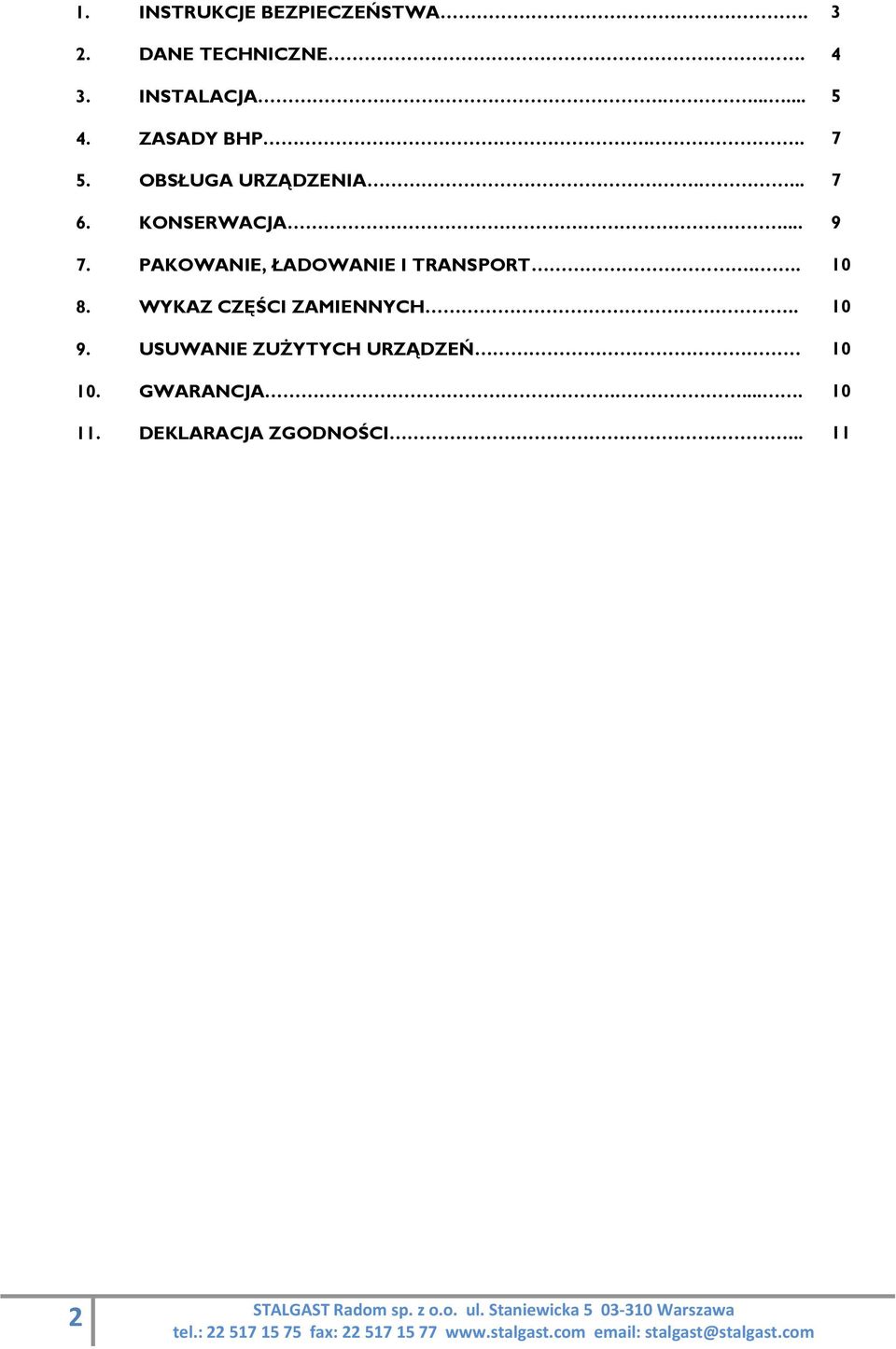 PAKOWANIE, ŁADOWANIE I TRANSPORT... 8. WYKAZ CZĘŚCI ZAMIENNYCH.. 9.