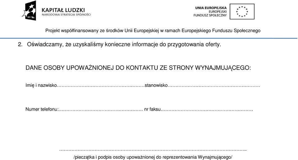 DANE OSOBY UPOWAŻNIONEJ DO KONTAKTU ZE STRONY WYNAJMUJĄCEGO: Imię