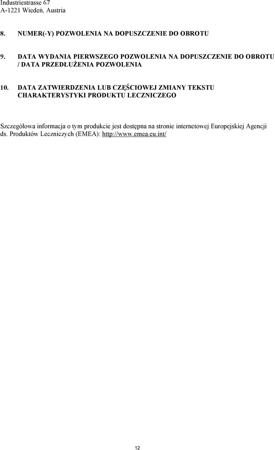 DATA ZATWIERDZENIA LUB CZĘŚCIOWEJ ZMIANY TEKSTU CHARAKTERYSTYKI PRODUKTU LECZNICZEGO Szczegółowa informacja