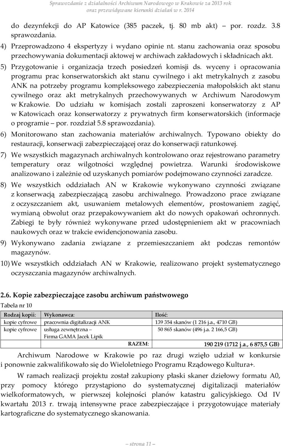 wyceny i opracowania programu prac konserwatorskich akt stanu cywilnego i akt metrykalnych z zasobu ANK na potrzeby programu kompleksowego zabezpieczenia małopolskich akt stanu cywilnego oraz akt