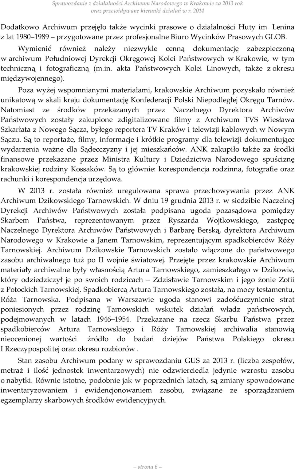 akta Państwowych Kolei Linowych, także z okresu międzywojennego).