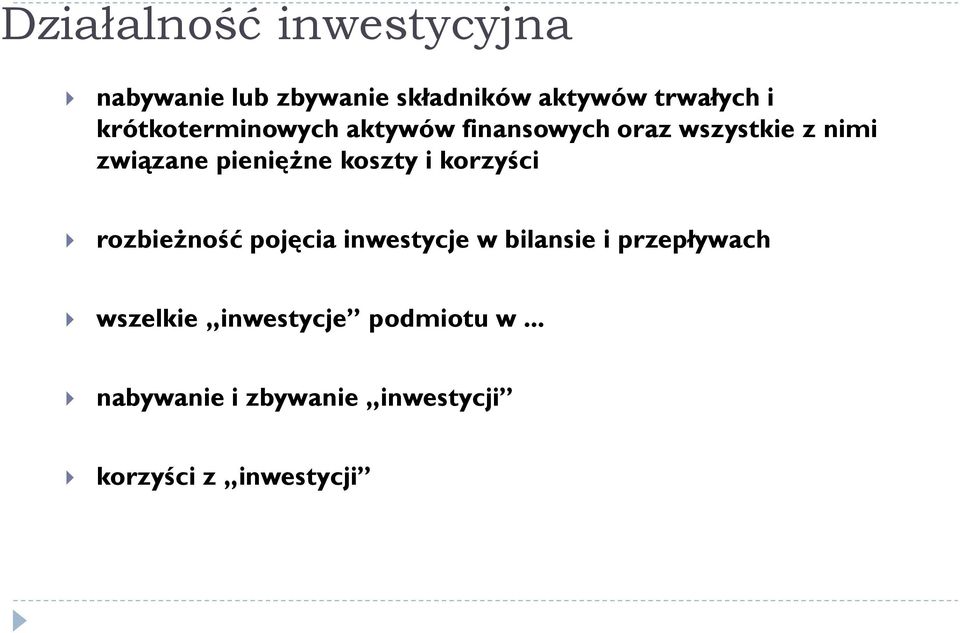 koszty i korzyści rozbieżność pojęcia inwestycje w bilansie i przepływach