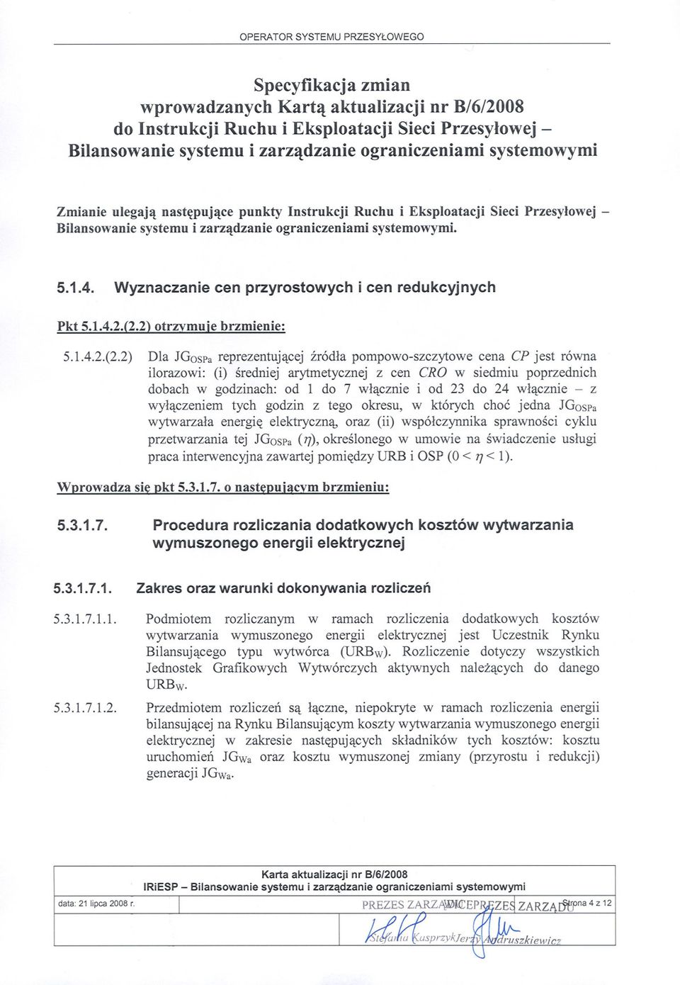 2) otrzvmuie brzmienie: 5.1.4.2.(2.
