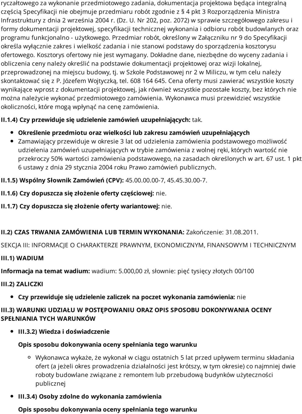 2072) w sprawie szczegółowego zakresu i formy dokumentacji projektowej, specyfikacji technicznej wykonania i odbioru robót budowlanych oraz programu funkcjonalno - użytkowego.