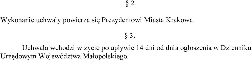 Uchwała wchodzi w życie po upływie 14 dni