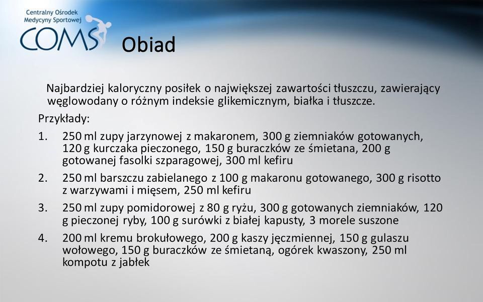 250 ml barszczu zabielanego z 100 g makaronu gotowanego, 300 g risotto z warzywami i mięsem, 250 ml kefiru 3.
