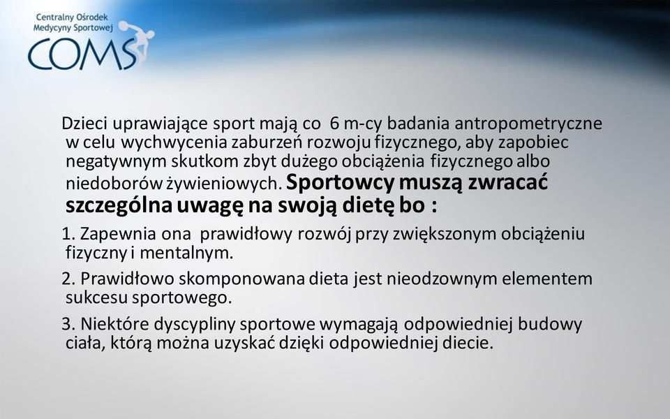Zapewnia ona prawidłowy rozwój przy zwiększonym obciążeniu fizyczny i mentalnym. 2.