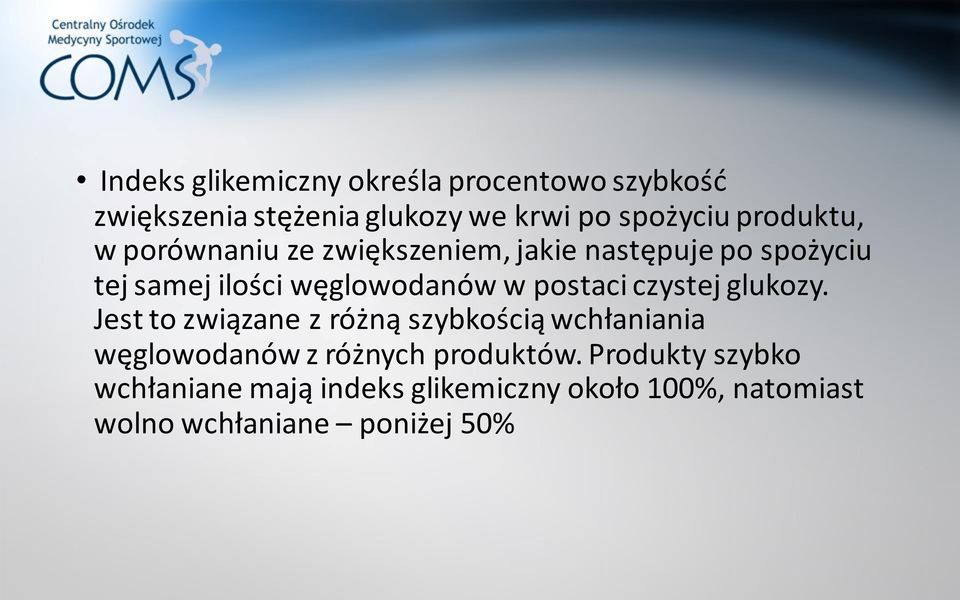postaci czystej glukozy.