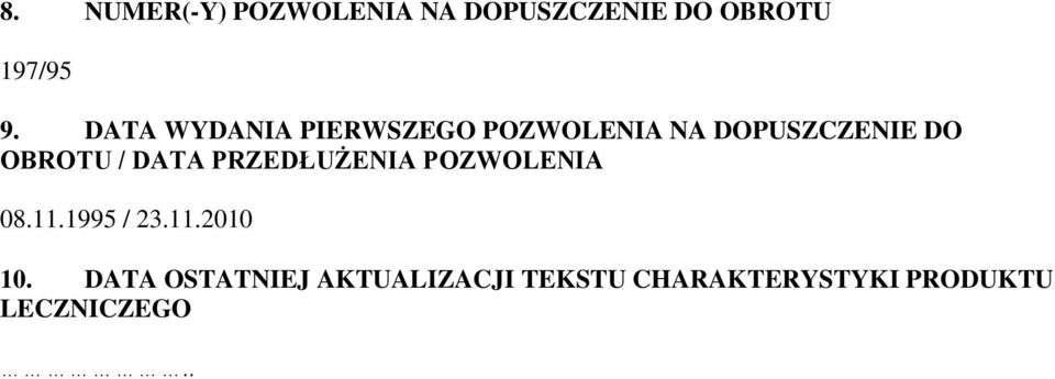DATA PRZEDŁUŻENIA POZWOLENIA 08.11.1995 / 23.11.2010 10.