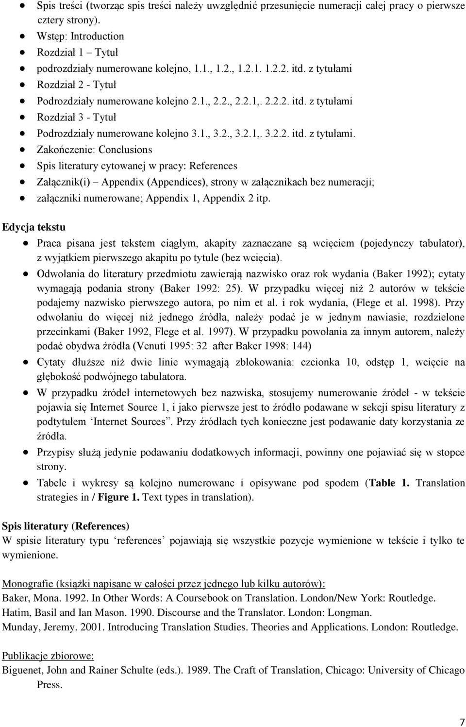 Rozdział 3 - Tytuł Podrozdziały numerowane kolejno 3.1., 3.2., 3.2.1,. 3.2.2. itd. z tytułami.