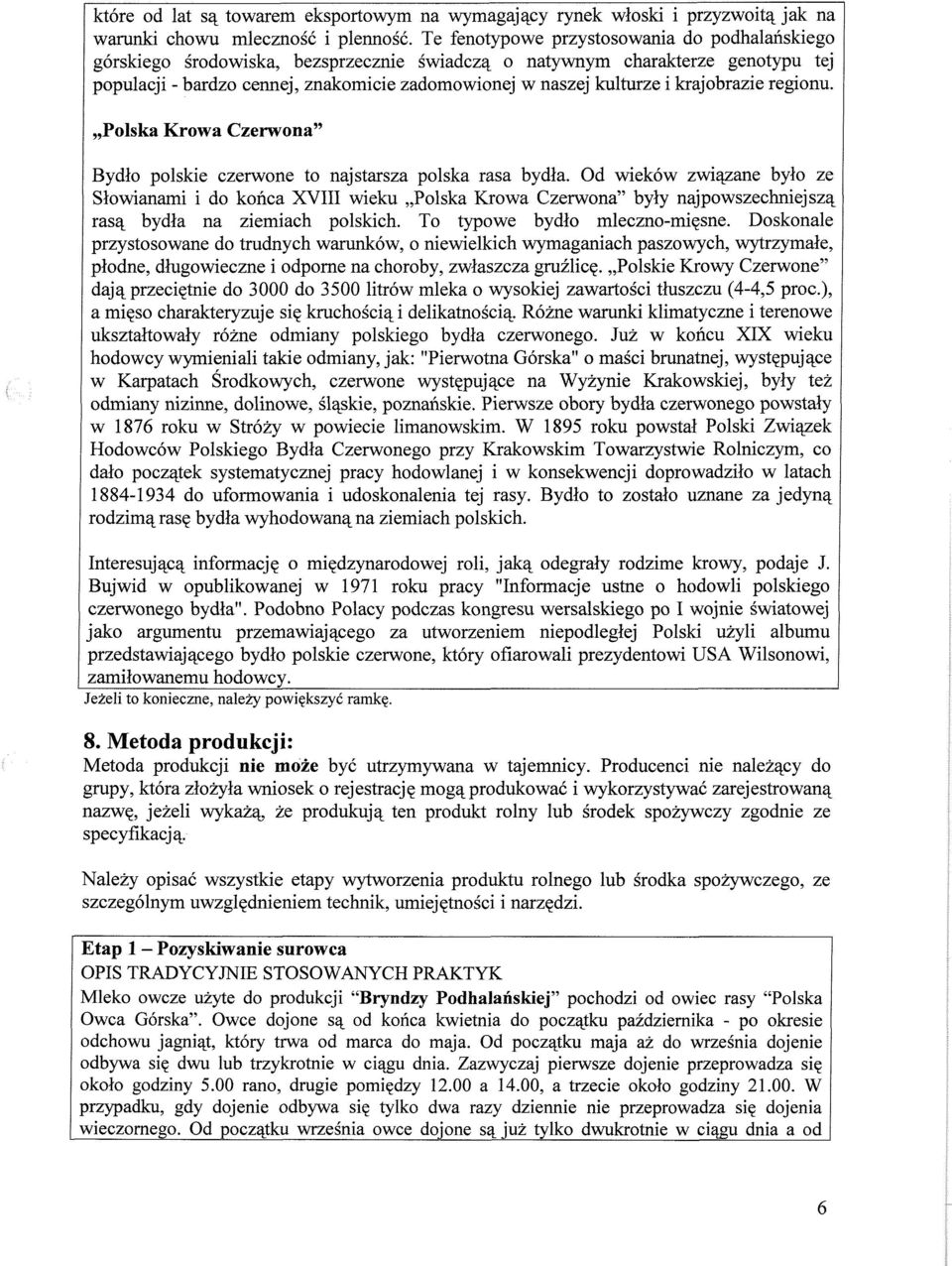 krajobrazie regionu. 5? Polska Krowa Czerwona' Bydło polskie czerwone to najstarsza polska rasa bydła.