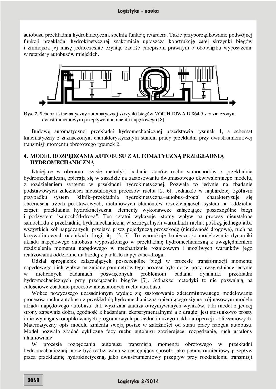 autobusów mejskch. Rys.. Schemat knematyczny automatycznej skzynk begów VOITH DIWA D 864.